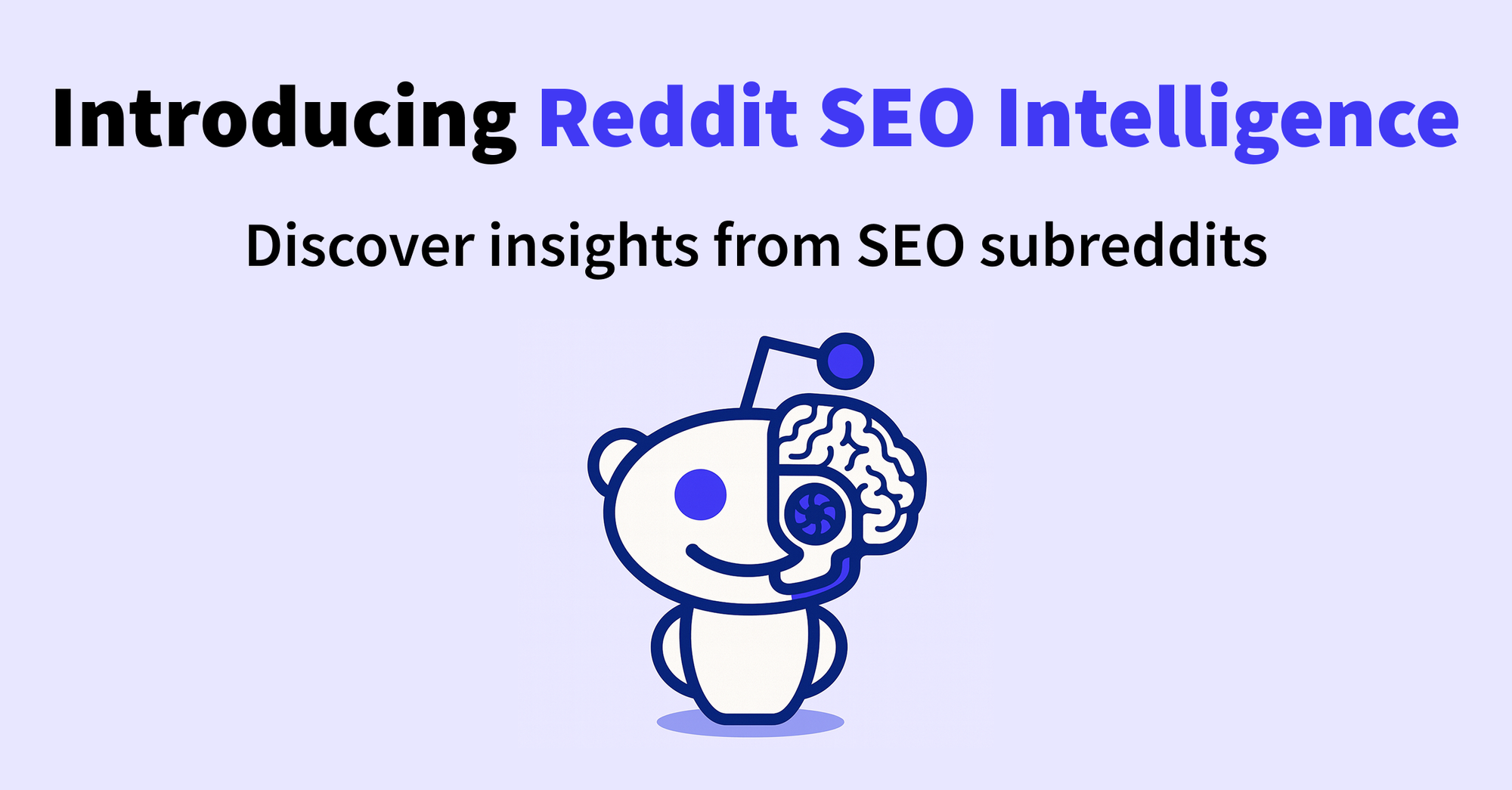 Introducing Reddit SEO Intelligence: discover insights from SEO subreddits